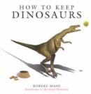Image for How to keep dinosaurs