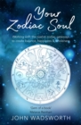 Image for Your zodiac soul  : working with the twelve zodiac gateways to create balance, happiness and wholeness