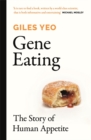 Image for Gene eating  : the science of obesity and the truth about diets