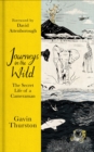 Image for Journeys in the wild: the secret life of a cameraman