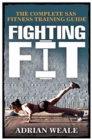 Image for Fighting fit  : the ultimate SAS fitness plan