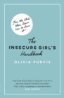 Image for The insecure girl&#39;s handbook  : join the club, then learn how to leave it!