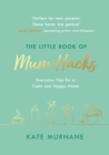 Image for The little book of mum hacks