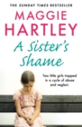 Image for A sister&#39;s shame  : two little girls trapped in a cycle of abuse and neglect