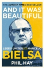 Image for And it was beautiful  : Marcelo Bielsa and the rebirth of Leeds United