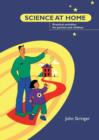 Image for Science at Home : Practical Activities for Parents and Children