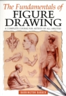 Image for The fundamentals of figure drawing  : a practical and inspirational course