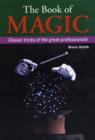 Image for The book of magic  : classic tricks of the great professionals