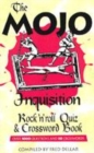 Image for The MOJO inquisition  : rock &#39;n&#39; roll quiz and crossword book