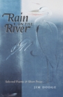 Image for Rain on the river  : selected poems and short prose