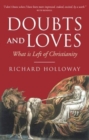 Image for Doubts and loves  : what is left of Christianity