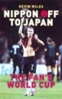 Image for Nippon off to Japan  : the fans&#39; World Cup - home and away