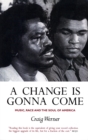Image for A change is gonna come  : music, race &amp; the soul of America