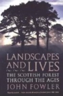 Image for Landscapes And Lives: The Scottish Forest Through The Ages