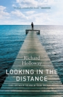 Image for Looking in the distance  : the human search for meaning