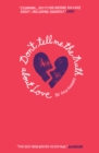 Image for Don&#39;t tell me the truth about love