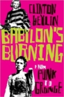 Image for Babylon&#39;s Burning : From Punk to Grunge