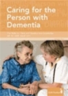 Image for Caring for the person with dementia  : underpinning knowledge for frontline workers in adult social care