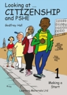 Image for Looking at Citizenship and PSHE : Making a Start : Bk. 1