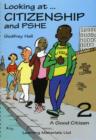 Image for Looking at Citizenship and PSHE : Bk. 2 : Good Citizen