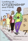 Image for Looking at Citizenship and PSHE : Upholding the Law : Bk. 7