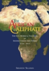 Image for The African caliphate  : the life works &amp; teaching of Shaykh Usman Dan Fodio