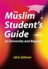 Image for Muslim Student&#39;s Guide to University and Beyond