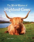 Image for The wit &amp; wisdom of Highland cows