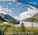 Image for Scotland Undiscovered: Landmarks, Landscapes &amp; Hidden Treasures
