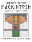 Image for Charles Rennie Mackintosh : Architect, Artist, Icon