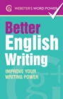 Image for Webster&#39;s Word Power Better English Writing: Improve Your Writing Power