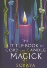 Image for The little book of cord and candle magick