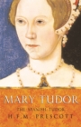 Image for Mary Tudor  : the Spanish Tudor