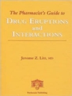 Image for The pharmacists&#39; guide to drug eruptions and interactions