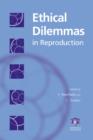 Image for Ethical Dilemmas in Reproduction