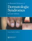 Image for An Illustrated Dictionary of Dermatologic Syndromes