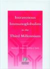 Image for Intravenous immunoglobulins in the third millennium