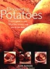 Image for Discovering potatoes  : a directory of the world&#39;s best varieties and how to prepare and cook them