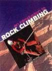 Image for An introduction to rock climbing  : from first steps and safety to learning ropework and abseiling