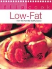Image for Low-fat  : over 130 irresistibly healthy recipes