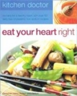 Image for Eat right for your heart  : cooking for a healthy heart, with over 50 tasty low-cholesterol, low-sodium recipes