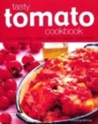 Image for Tasty tomato cookbook  : mouthwatering meals using a classic ingredient