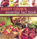 Image for Every cook&#39;s essential fact book  : a ready reference at your fingertips