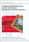Image for Creating Digital Resources for the Visual Arts : Standards and Good Practice