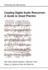 Image for Creating digital audio resources  : a guide to good practice