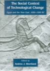 Image for The social context of technological change in Egypt and the Near East, 1650-1550 BC