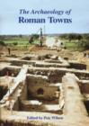 Image for The archaeology of Roman towns  : studies in honour of John S. Wacher