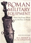 Image for Roman Military Equipment from the Punic Wars to the Fall of Rome, second edition