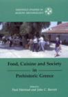 Image for Food, Cuisine and Society in Prehistoric Greece