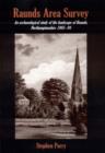 Image for Raunds Area Survey : An archaeological study of the landscape of Raunds, Northamptonshire 1985-94